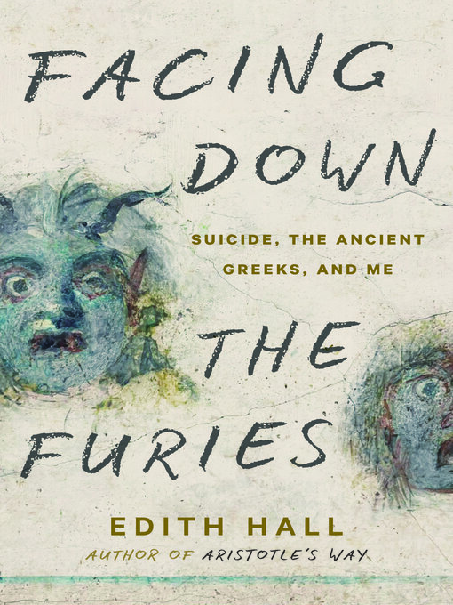 Title details for Facing Down the Furies by Edith Hall - Wait list